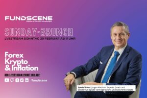 Forex, Krypto und Inflation – FUNDSCENE SUNDAY BRUNCH #8 Livestream